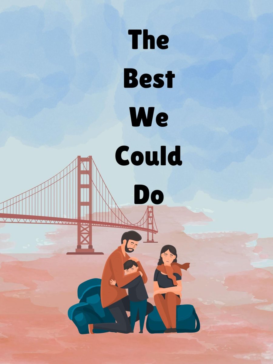 "The Best We Could Do" is a graphic novel by Thi Bui released in 2017.